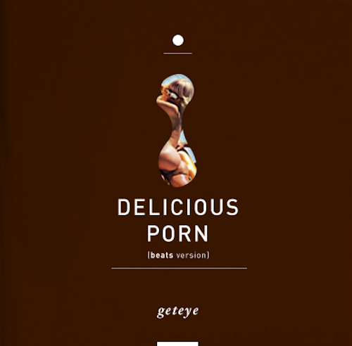 geteye_deliciousporn_instrumentals_2012