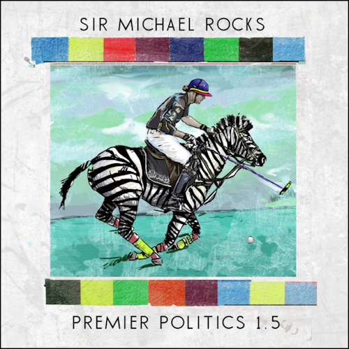 sirmichaelrocks_premierpolitics1.5_2012